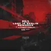 Pols - Lost in Berlin Reworks